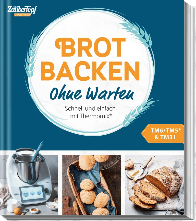ZauberTopf - Einfach lecker! Brot backen ohne Warten