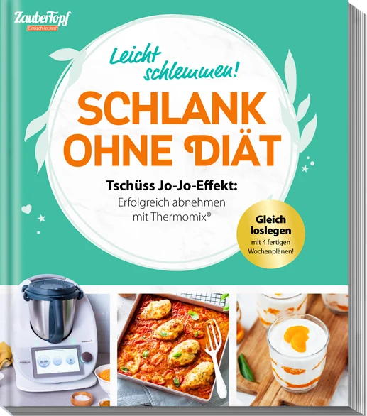 ZauberTopf - Einfach lecker! Schlank ohne Diät