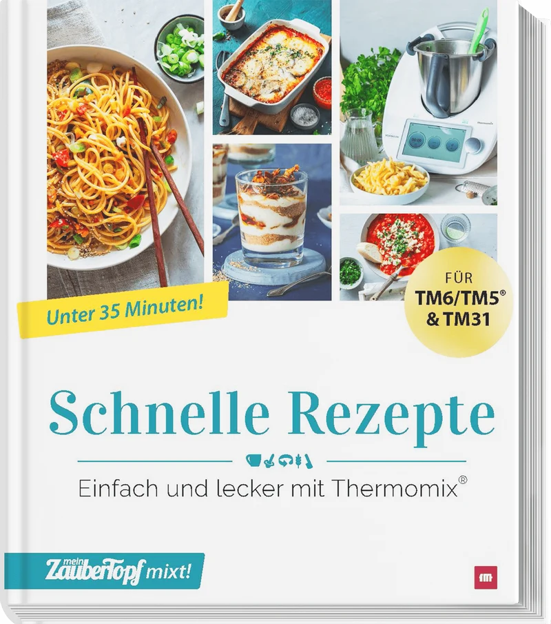 ZauberTopf mixt! - Schnelle Rezepte
