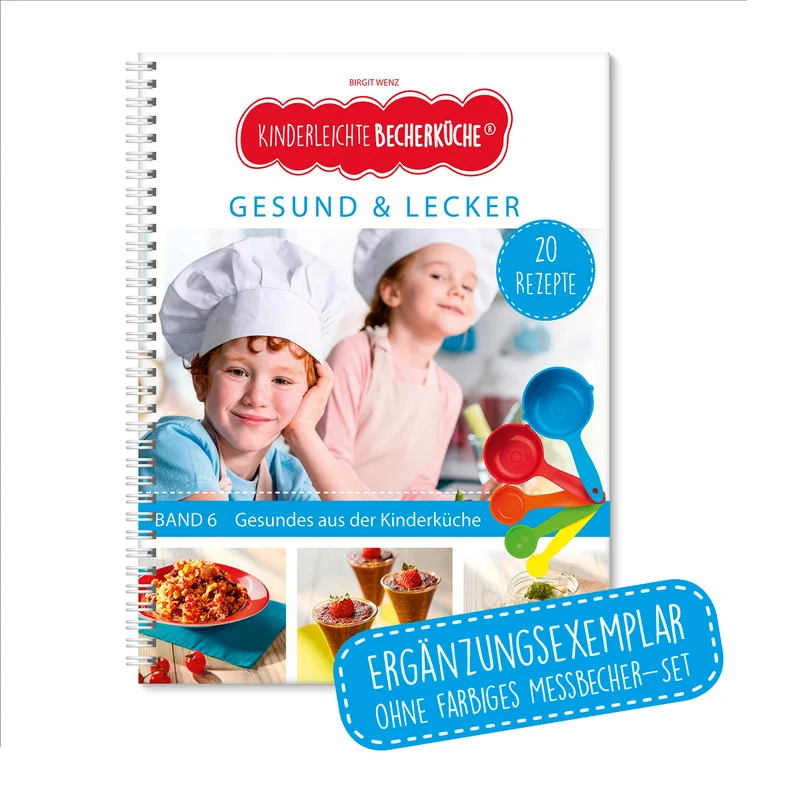 Rezeptbuch (Ergänzungsexemplar ohne Messbecher) - Band 6 - Gesund & Lecker
