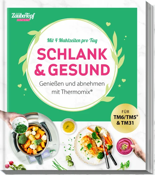ZauberTopf - Einfach lecker! Schlank & Gesund