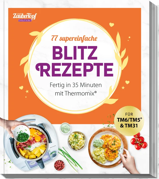 ZauberTopf - Einfach lecker! Blitz-Rezepte