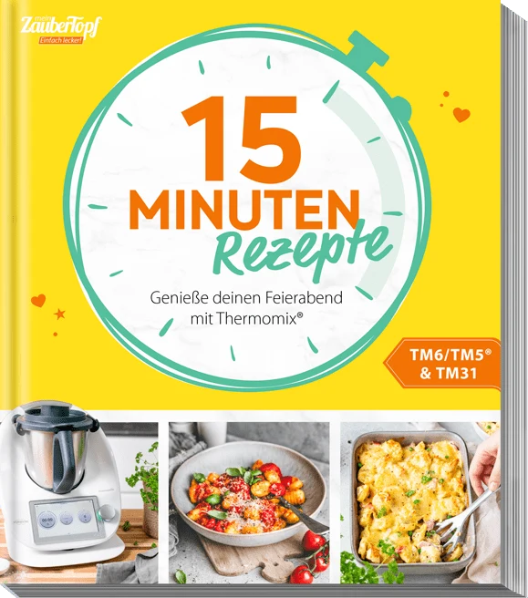 ZauberTopf - Einfach lecker! 15 Minuten Rezepte